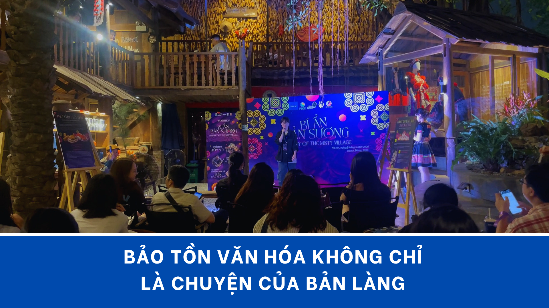 Bảo tồn văn hóa không chỉ là chuyện của bản làng