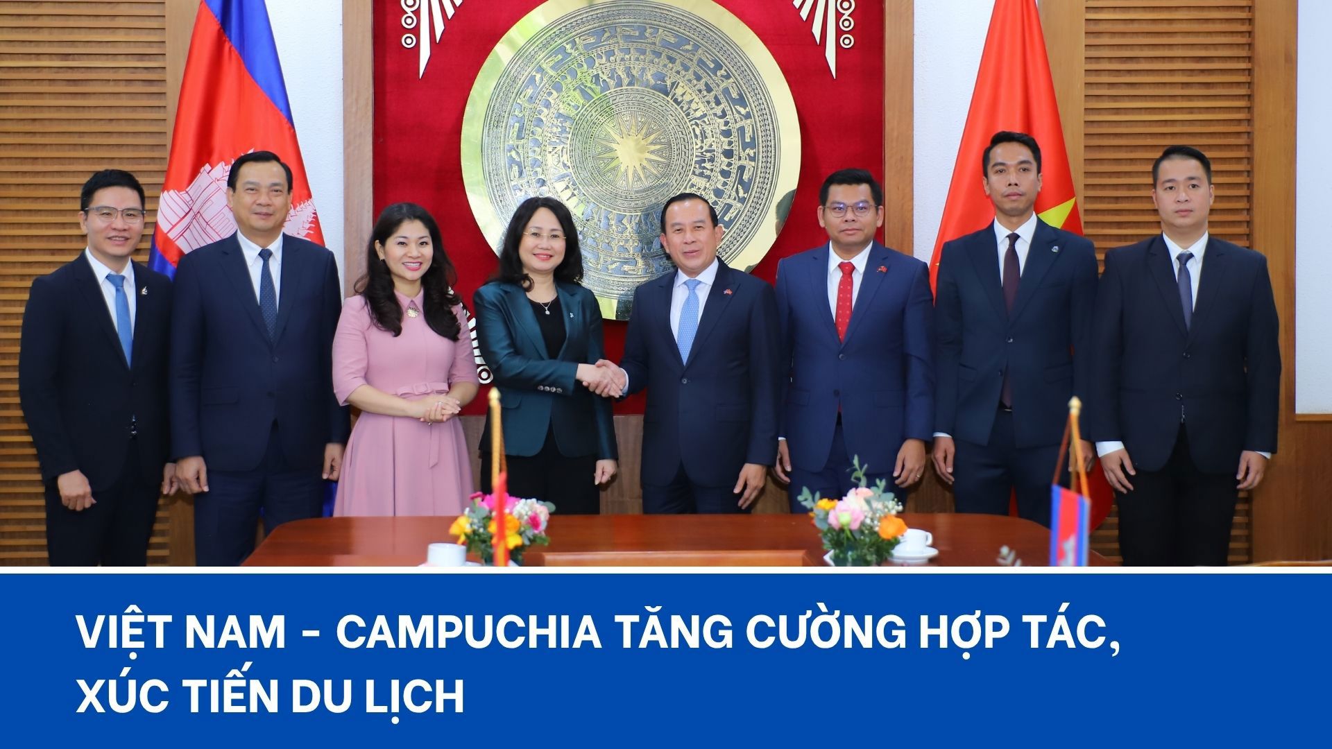 Việt Nam - Campuchia tăng cường hợp tác, xúc tiến du lịch
